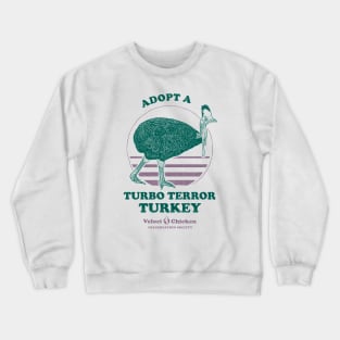 Adopt A Turbo Terror Turkey Crewneck Sweatshirt